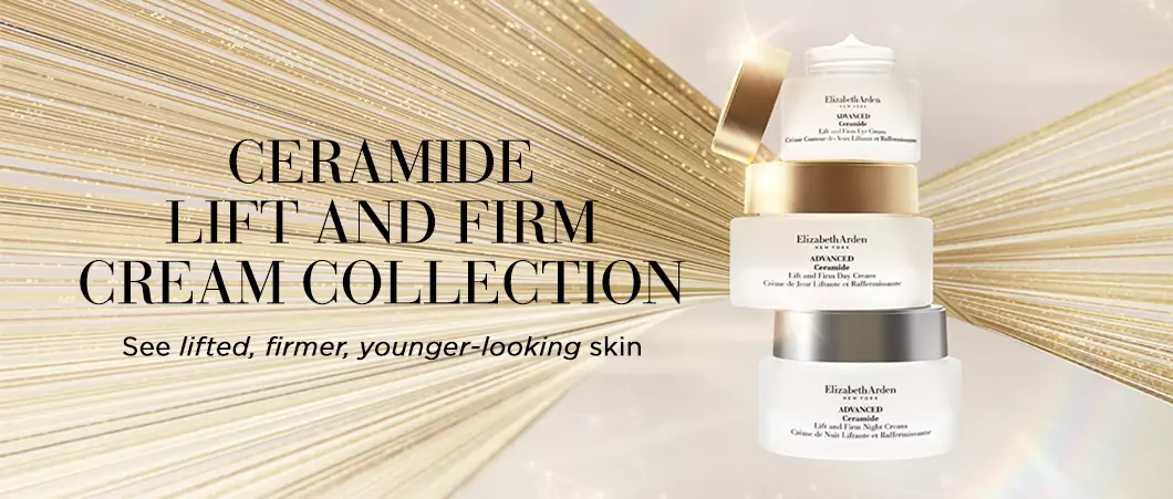 Ceramide Life & Firm Collection - Elizabeth Arden Hong Kong Skincare