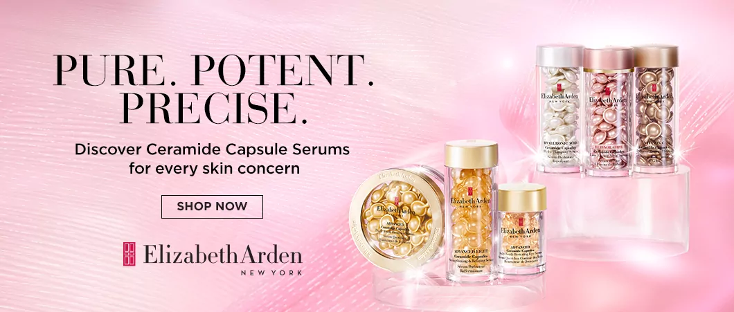 Pure. Potent. Precise. Discover Ceramide Capsule Serums - Elizabeth Arden Hong Kong Skincare