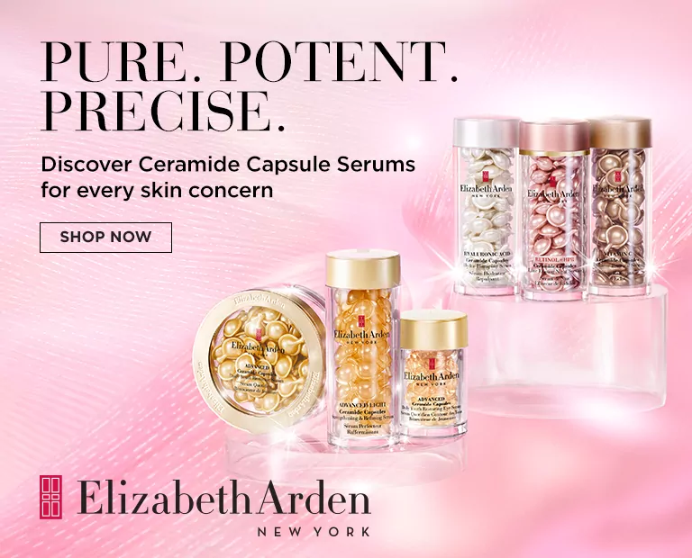 Pure. Potent. Precise. Discover Ceramide Capsule Serums - Elizabeth Arden Hong Kong Skincare